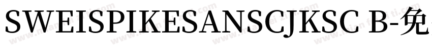 SWEISPIKESANSCJKSC B字体转换